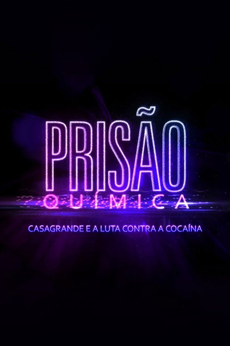 Prisão Química – Casagrande e a Luta Contra a Cocaína poster background