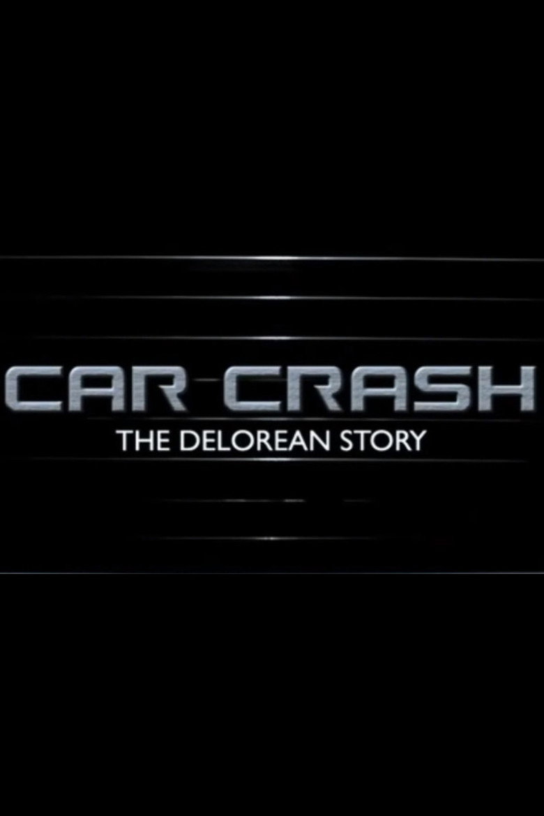 Car Crash: The Delorean Story poster background