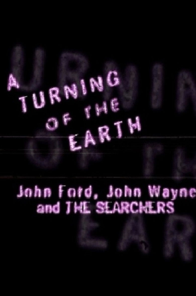 A Turning of the Earth: John Ford, John Wayne and 'The Searchers' poster background