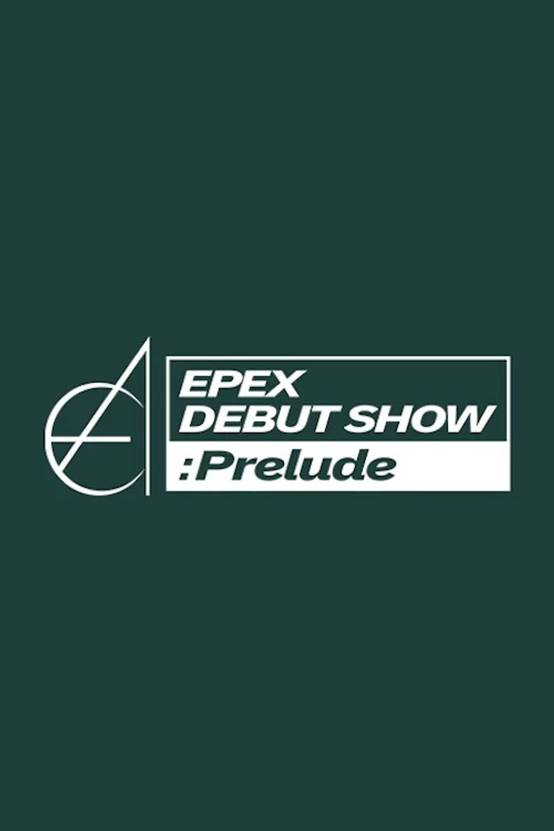EPEX DEBUT SHOW : Prelude poster background