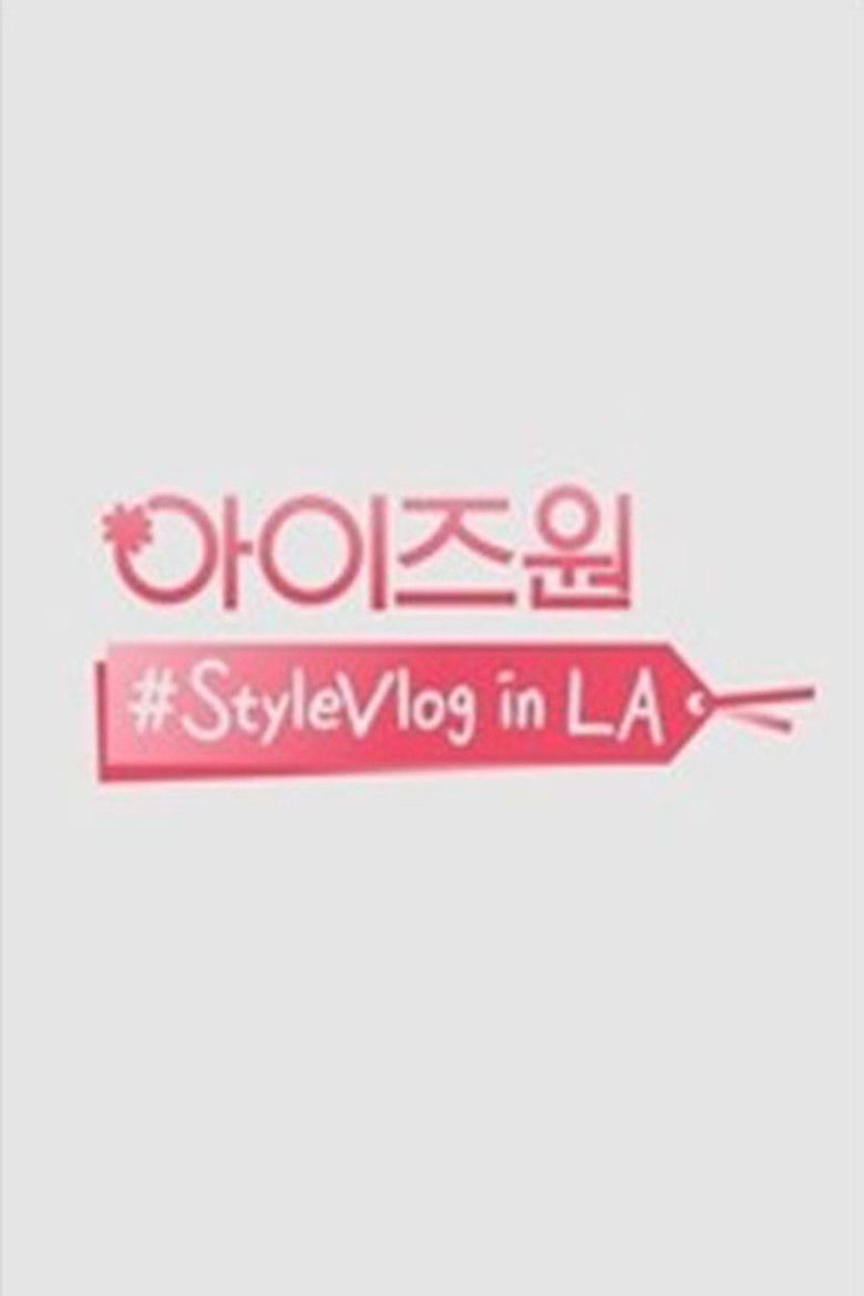 IZ*ONE #StyleVlog in LA poster background