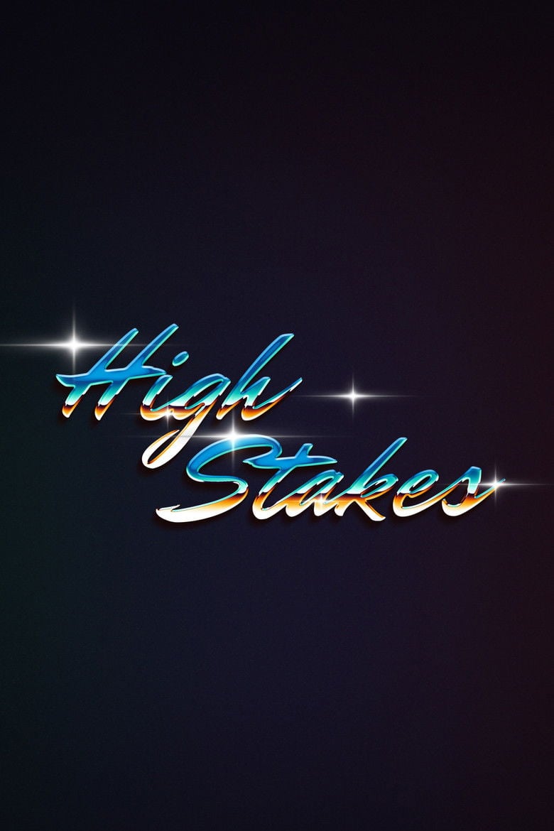 HIGH STAKES poster background
