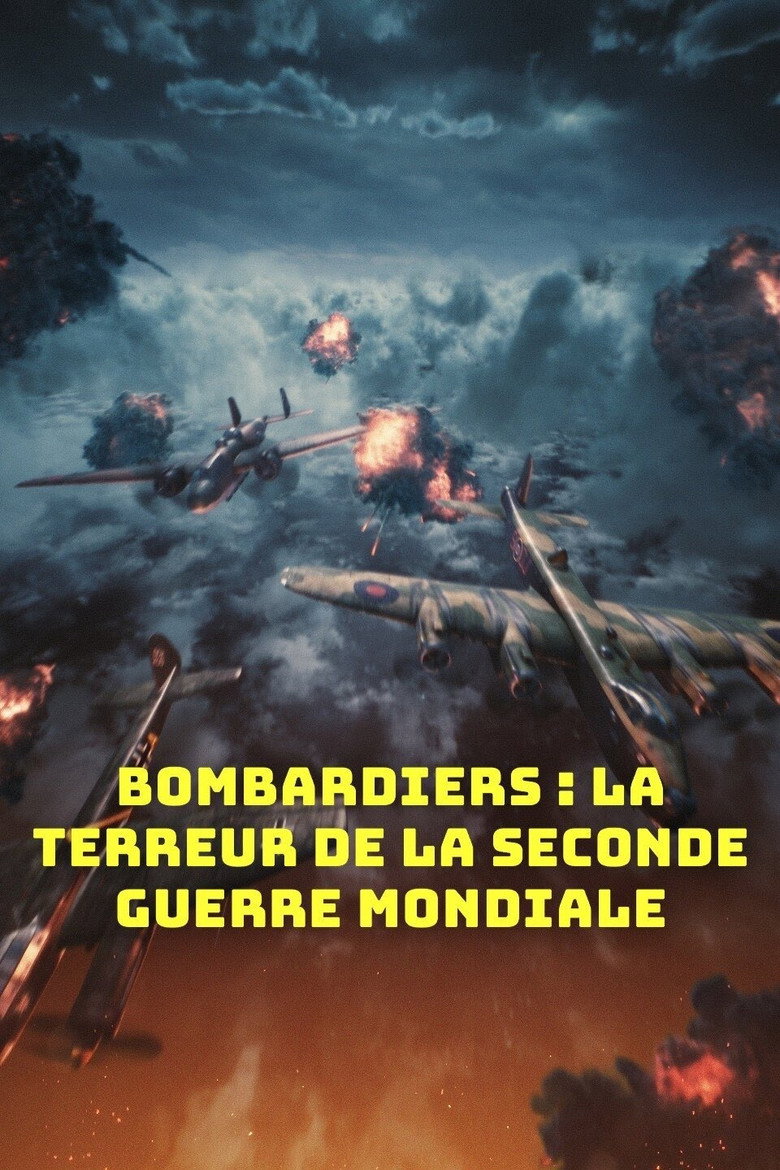 Bombardiers : La Terreur De La Seconde Guerre Mondiale poster background