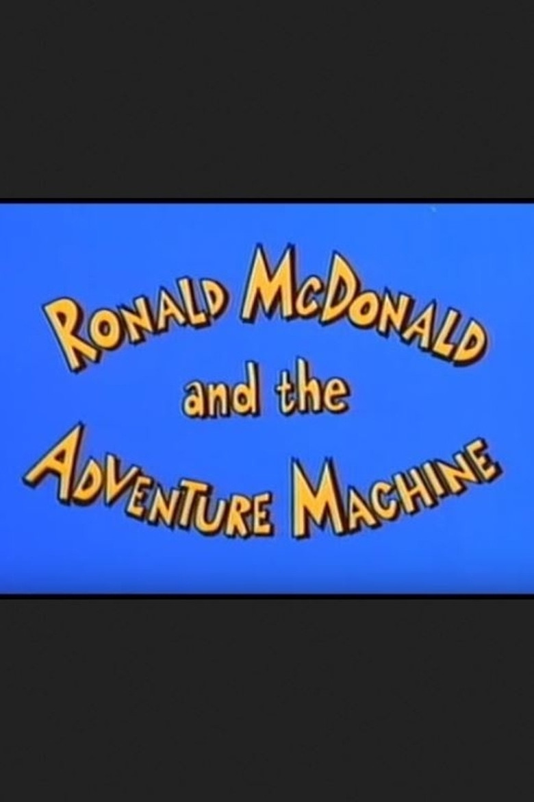 Ronald McDonald and the Adventure Machine poster background