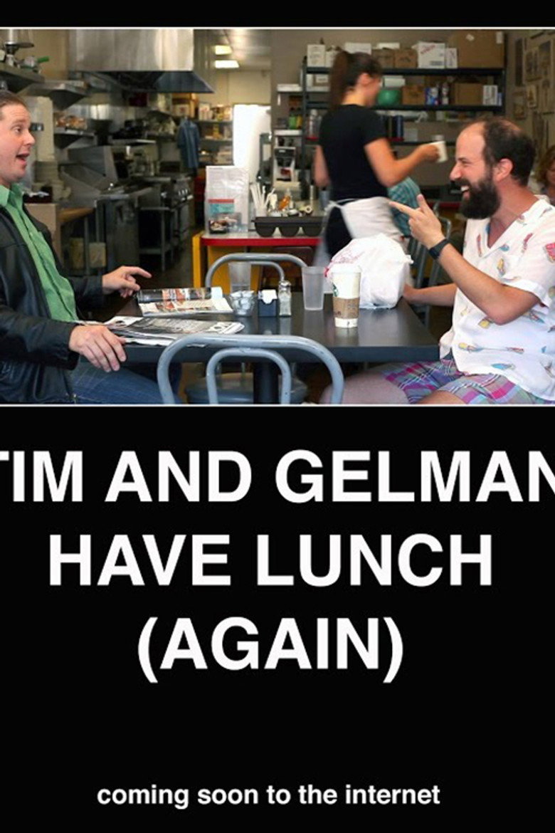 Tim and Gelman Have Lunch (Again) poster background