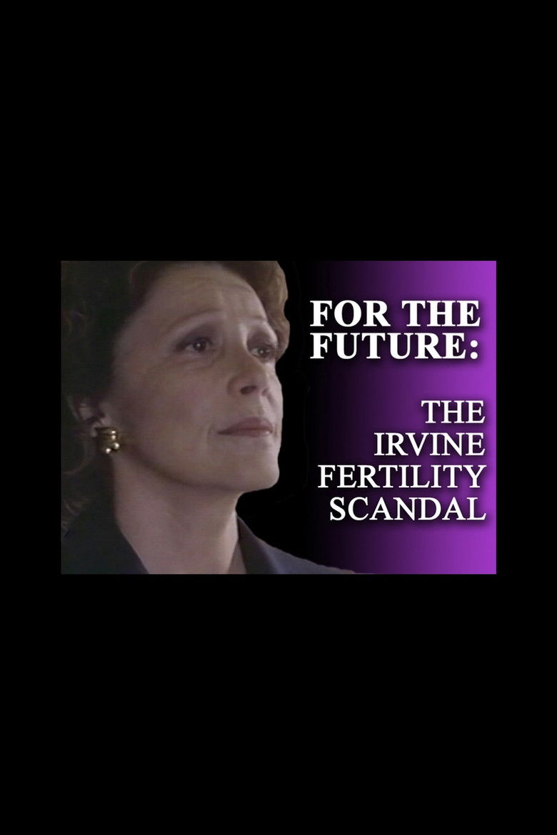 For the Future: The Irvine Fertility Scandal poster background