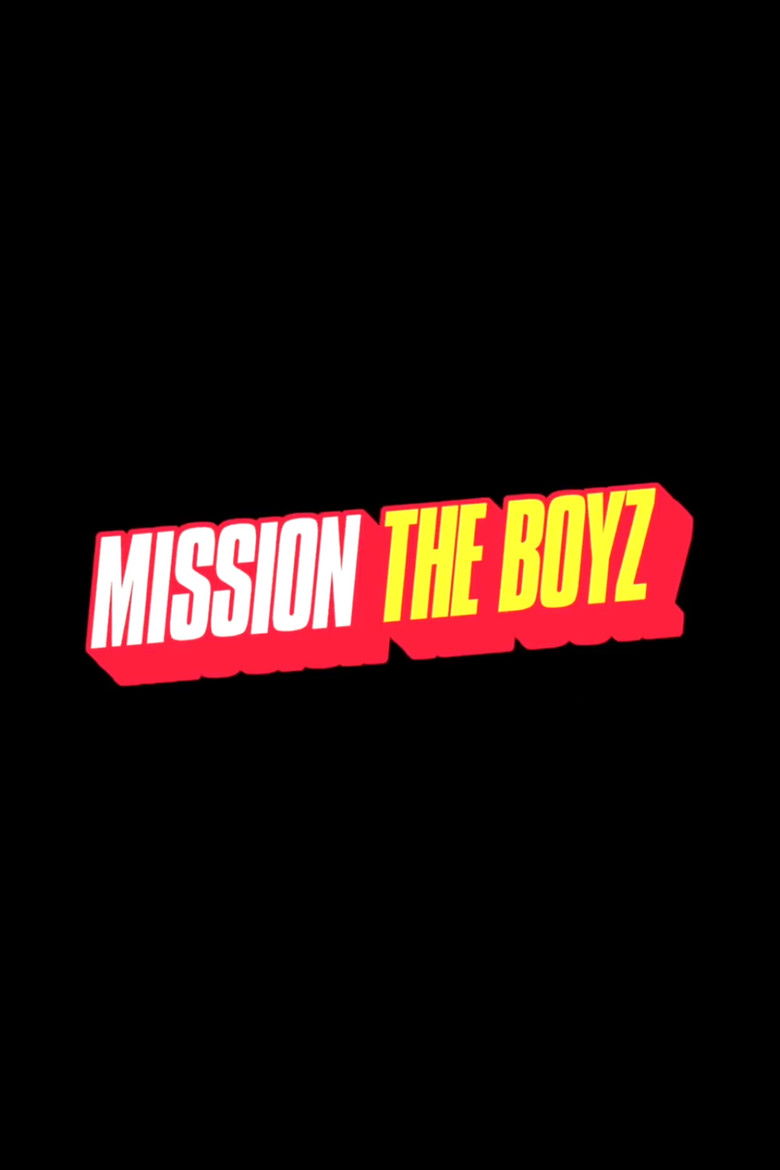 MISSION THE BOYZ poster background