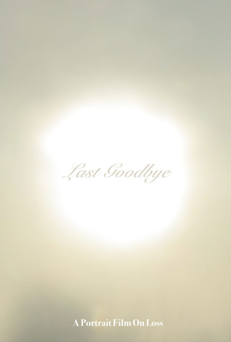 Last Goodbye: A Portrait Film On Loss poster background