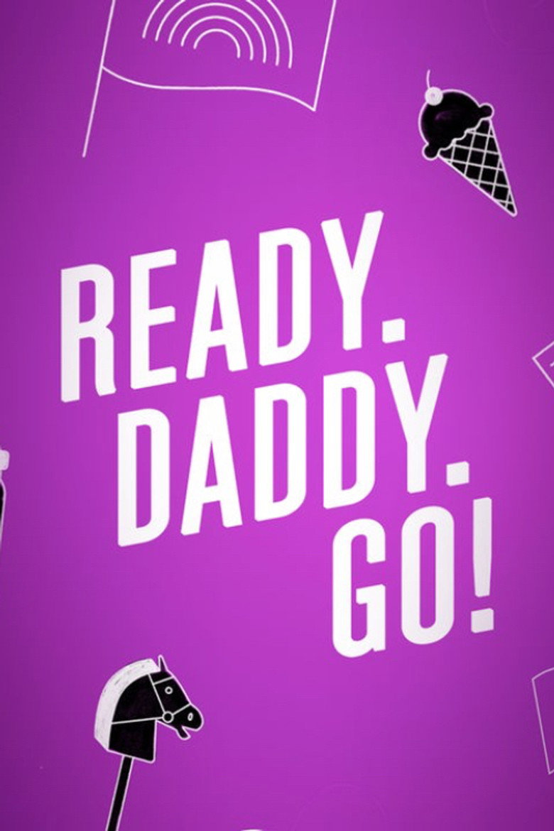 Ready.Daddy.Go! poster background