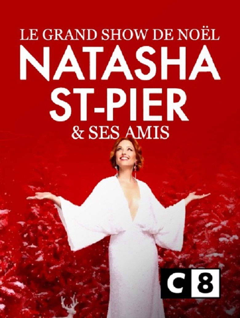 Le grand show de Noël avec Natasha St-Pier et ses amis poster background