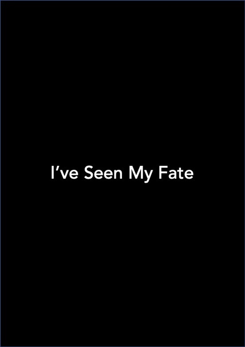 I've Seen My Fate poster background