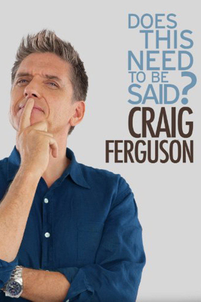 Craig Ferguson: Does This Need to Be Said? poster background
