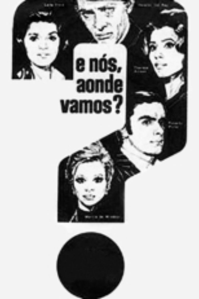 E Nós, Aonde Vamos? poster background