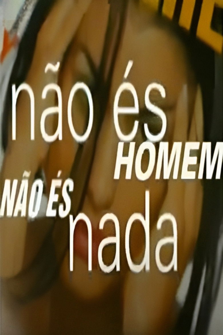 Não És Homem Não És Nada poster background