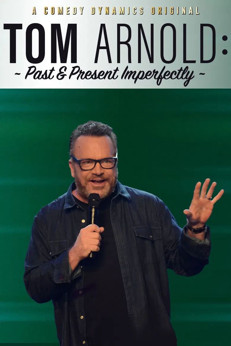 Tom Arnold: Past & Present Imperfectly poster background