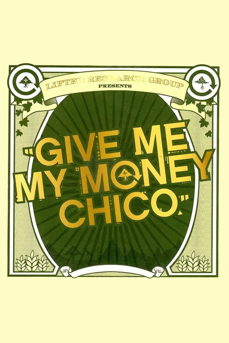 Give Me My Money Chico poster background