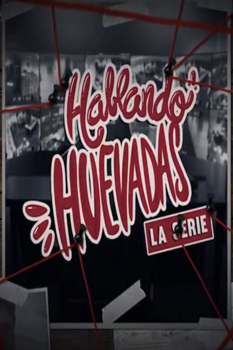 Hablando Huevadas poster background