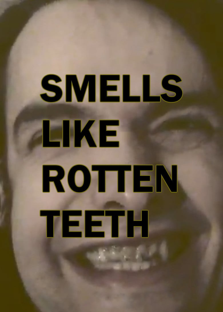 Smells Like Rotten Teeth poster background
