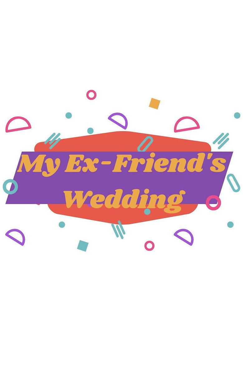 My Ex-Friend's Wedding poster background
