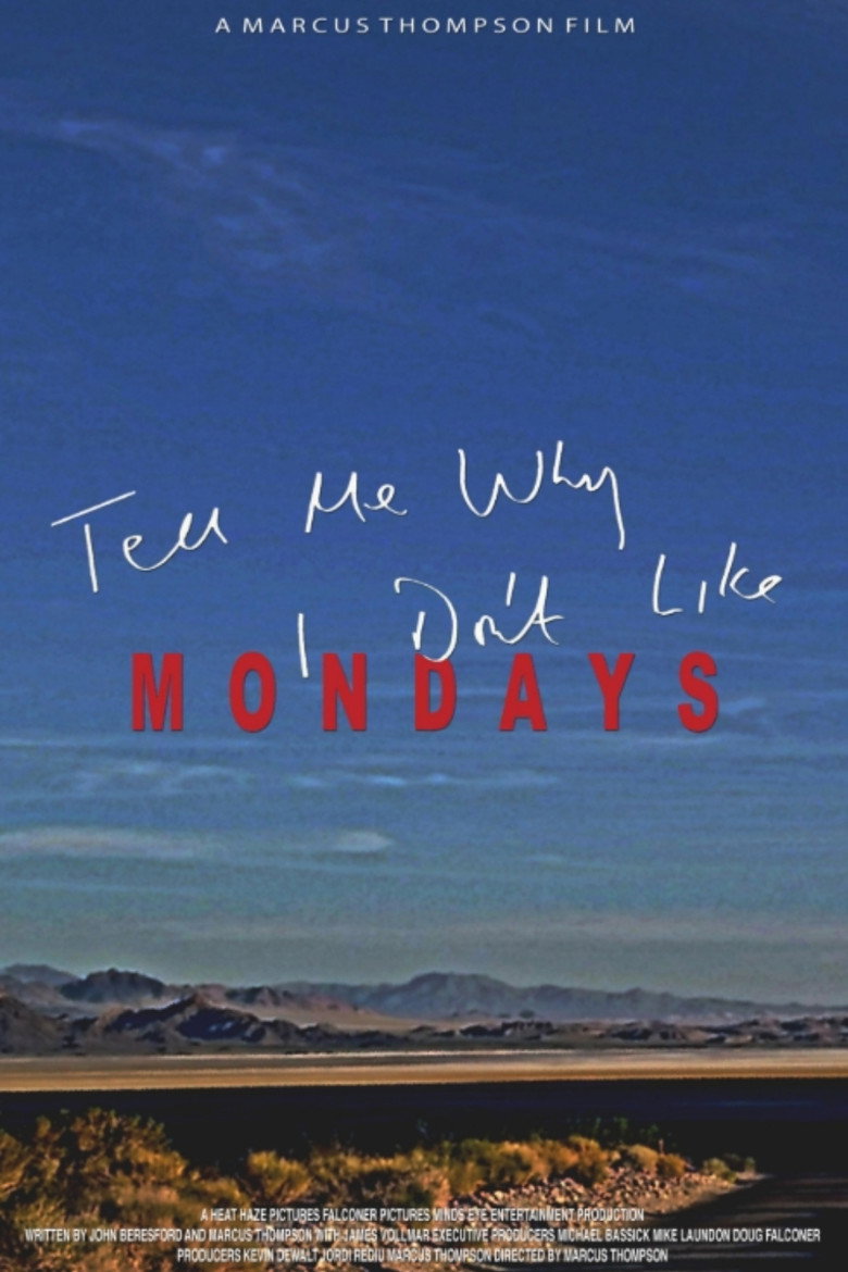 Tell Me Why I Don't Like Mondays poster background