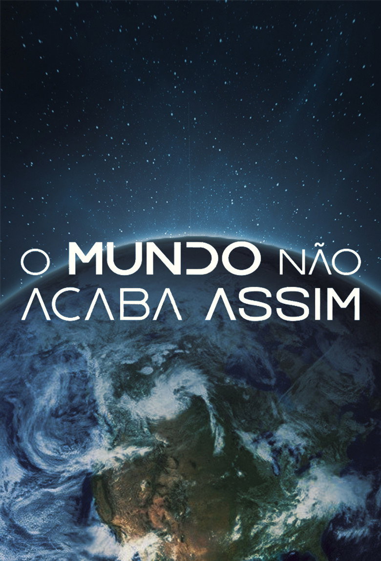 O Mundo Não Acaba Assim poster background