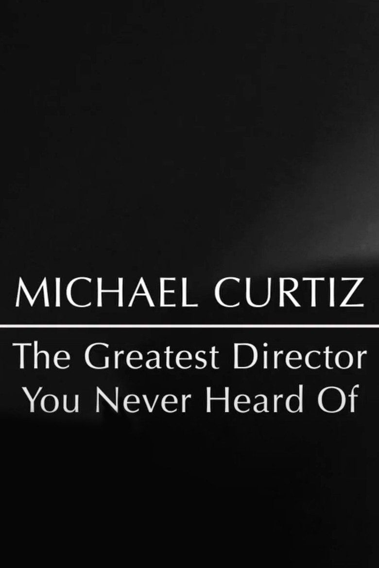 Michael Curtiz: The Greatest Director You Never Heard Of poster background