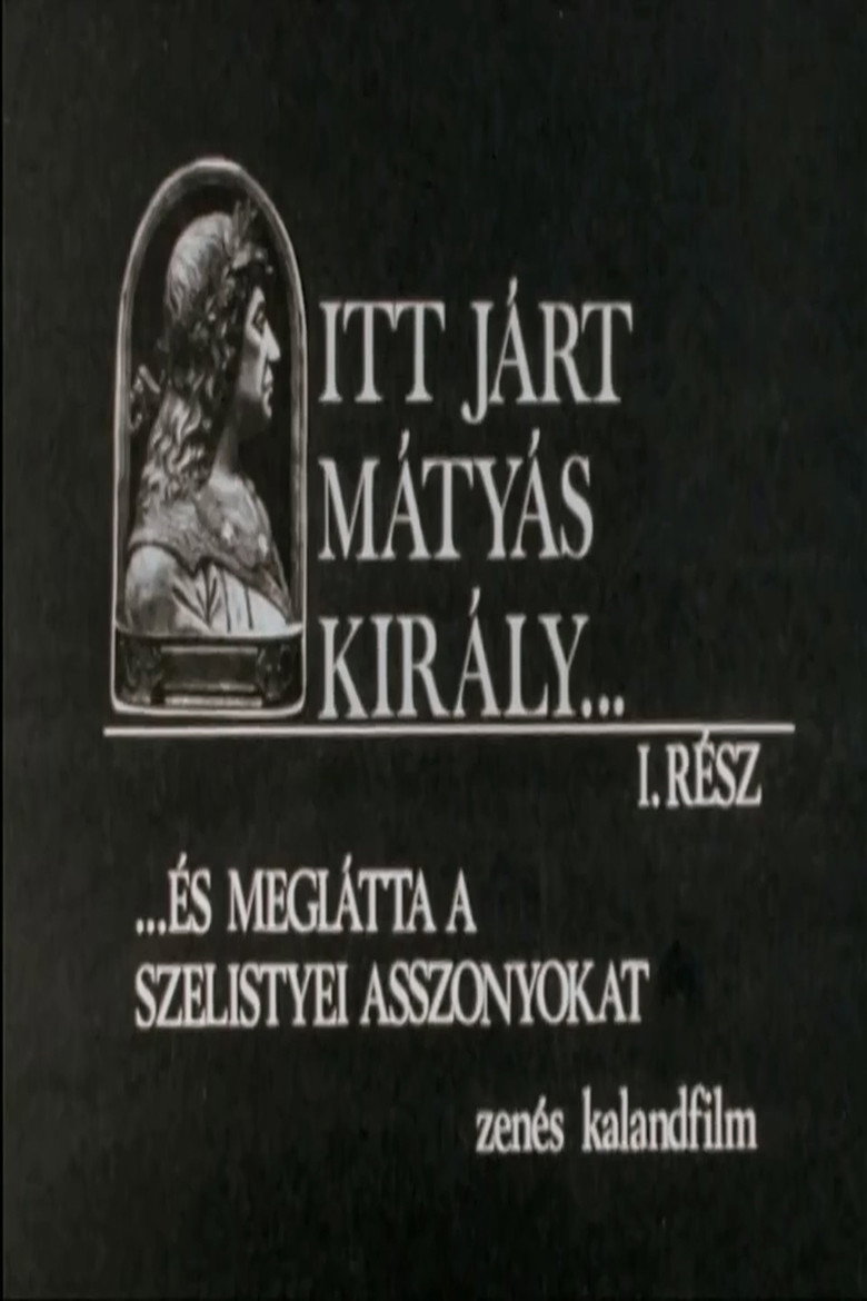 Itt járt Mátyás király poster background