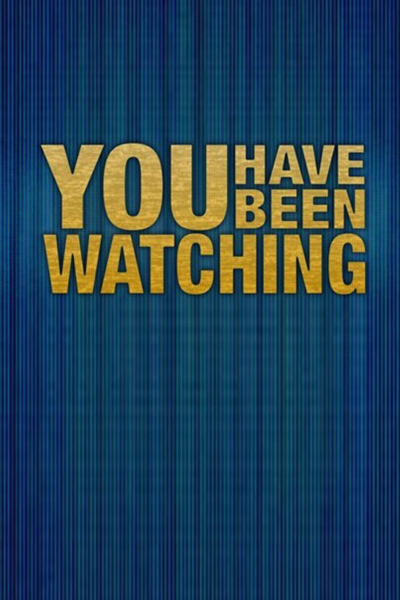 You Have Been Watching poster background