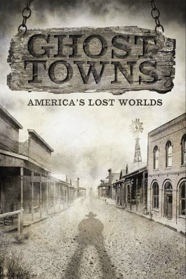 Ghost Towns: America’s Lost World poster background