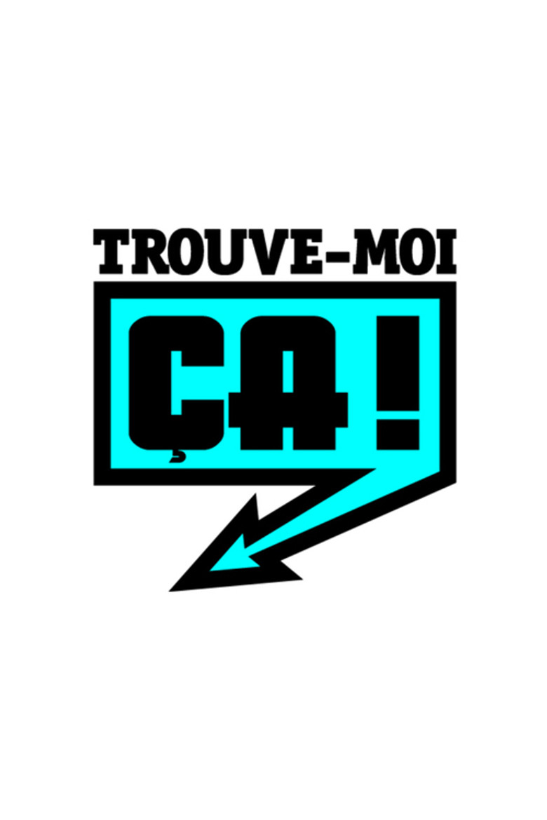 Trouve-moi ça ! poster background