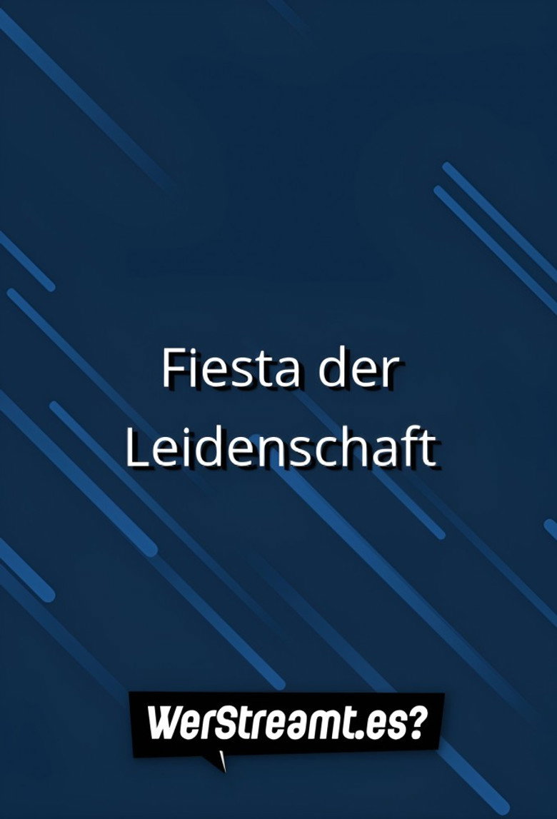 Fiesta der Leidenschaft poster background