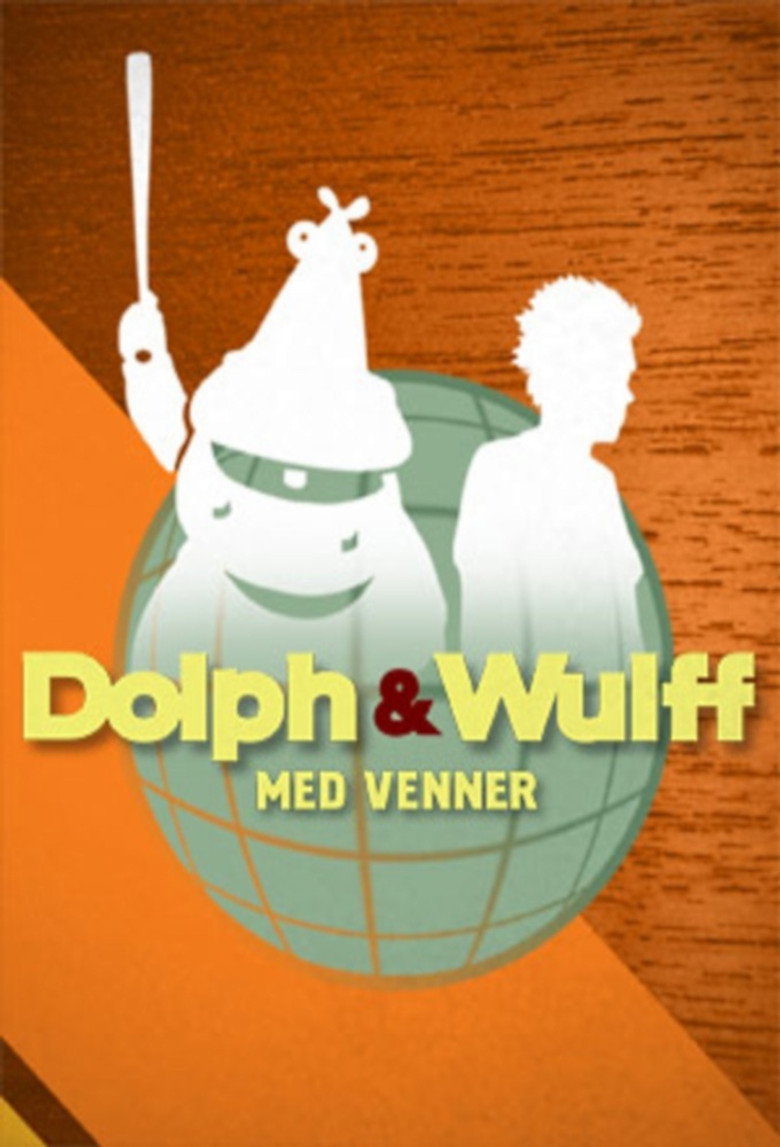 Dolph & Wulff med venner poster background