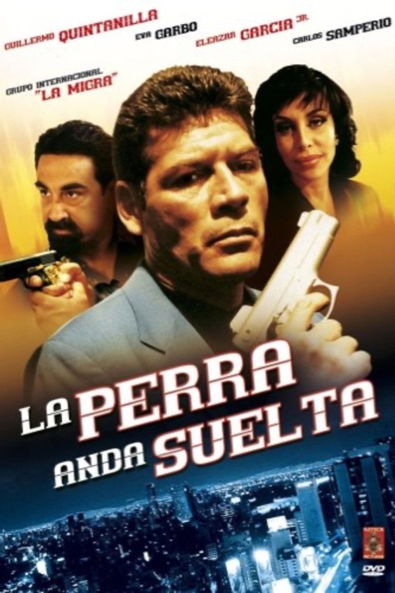 La Perra Anda Suelta poster background