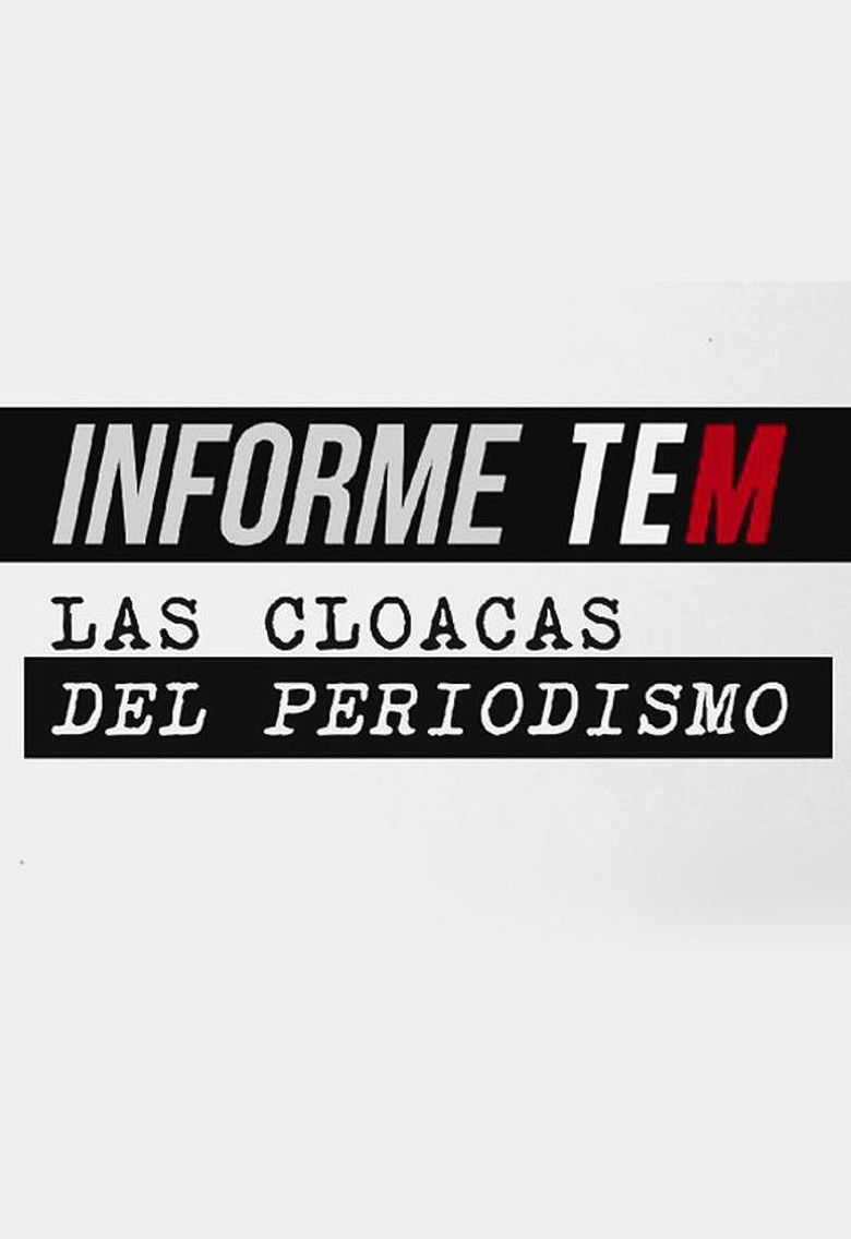 Informe TEM: Las cloacas del periodismo poster background